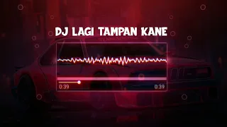 Download DJ LAGI TAMPAN KANE (SLOWED + REVERB) VIRAL TIKTOK || YANG KALIAN CARI CARI !! MP3