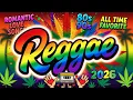 TOP SLOW ROCK REGGAE REMIX 💕 Romantische liefdesliedjes 2026 💕 Nonstop Mix