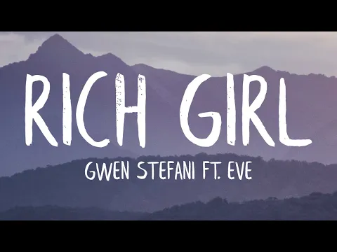 Download MP3 Gwen Stefani - Rich Girl (Lyrics) ft. Eve