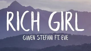 gwen stefani rich girl lyrics ft eve