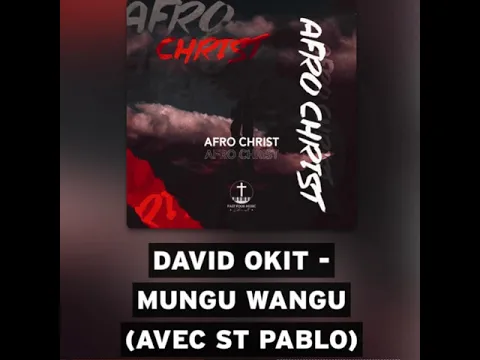 Download MP3 David Okit feat St Pablo : Mungu Wangu