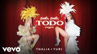 Thalia, Yuri - Todo, Todo, Todo (Official Lyric Video)