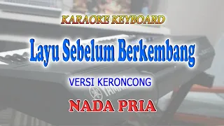 Download LAYU SEBELUM BERKEMBANG ll KARAOKE KERONCONG ll TETY KADI ll NADA PRIA AS=DO MP3