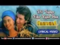 Dil Tujhpe Fida - Lyrical Video | Kajol \u0026 Saif Ali Khan | Kumar Sanu \u0026 Alka Yagnik | 90's Song