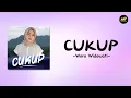Download Lagu Woro Widowati - Cukup (Lirik Lagu) ~ Aura Paramitha