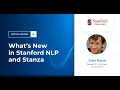 What s New in Stanford NLP and Stanza
