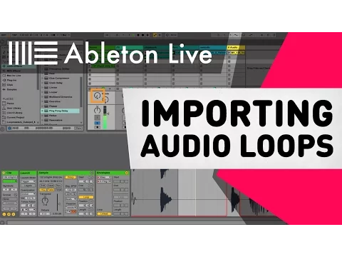 Download MP3 Ableton Live Tutorial - Importing Audio Loops