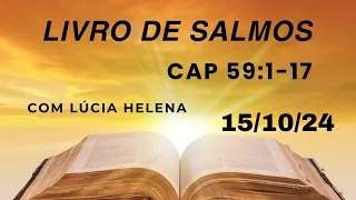 Ajuda diária leitura da bíblia, livro de Salmos cap 59:1-17. 15/10/24.
