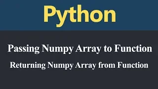 Passing and Returning Numpy Array in Python Hindi
