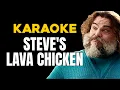 Download Lagu (KARAOKE) Jack Black - Steve's Lava Chicken | A Minecraft Movie Soundtrack | WaterTower