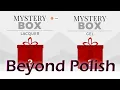 Beyond Polish Mystery Boxes - Lacquer and Gel