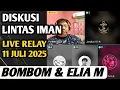 Download Lagu BOMBOM \u0026 ELIA MYRON‼️ DISKUSI \u0026 TANYA JAWAB LINTAS IMAN  - LIVE RELAY 11 JULI 2025