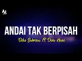 Download Lagu Andai Tak Berpisah - Dike Sabrina Ft. Diva Hani (LIRIK)