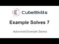 3x3 Advanced Example Solves 7