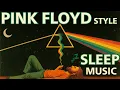 Lagu SLEEP MUSIC: PINK FLOYD STYLE 🪐 Deep Sleep Music for Stress Relief \u0026 Insomnia [no ads]