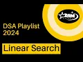 Linear Search Algorithm DSA Playlist in 2024 2Am Coder
