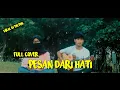 PESAN DARI HATI - Ruri Repvblik feat Cynthia Ivana ( Cover Syarif feat Bulan ) Viral Tiktok