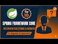 Top 10 Spring Framework Core Interview Questions and Answers Beginners to Experienced