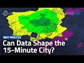 How can data driven approaches shape the 15-minute city CYCLING INTELLIGENCE