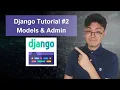 Django Tutorial - Unveiling Models Admin Web Development Mastery