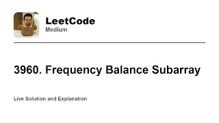 3960 Frequency Balance Subarray Leetcode Medium