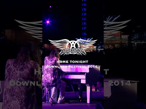 "Home Tonight" performed live at Download Festival 2014 as an intro to "Dream On".