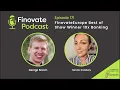 Finovate Podcast Episode 171 Nicole Sanders and George Broom 10x Banking
