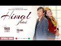 Download Lagu Himal Jhai | Raju Lama | Yojana Rai | Official Music Video