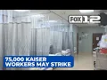 75 000 Kaiser healthcare workers in 6 states including Oregon may strike