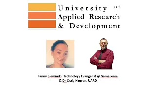 Fanny Sieminski Technology Evangelist GameLearn Dr Craig Hansen UARD