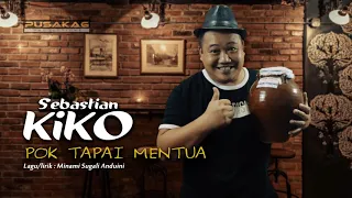 Download POK TAPAI MENTUA (Sebastian Kiko) MP3