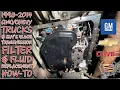 Trucks Suv s 4L60-E Transmission Filter Fluid Replacement How-To
