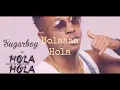 SUGARBOY - HOLA HOLA (Gworldwide)