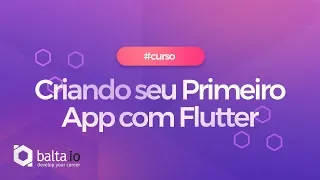 Dominando Flutter: Curso Completo com André Baltieri