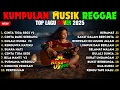 Lagu Top Hits Spotify Indonesia 2025 Full Album Reggae 🎧🔥 Kumpulan Musik Cover SKA REGGAE Terbaru 2025!