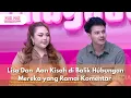 Download Lagu Lisa Dan  Aan Kisah di Balik Hubungan Mereka yang Ramai Komentar - PAGI PAGI AMBYAR (18.9.25) P3