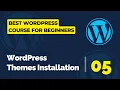 05 Choosing And Installing A Theme