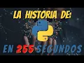 Python La Historia en 255 segundos