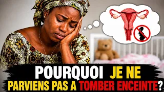 POURQUOI  BEAUCOUP DE FEMMES PEINENT A CONCEVOIR APRES LE MARIAGE?