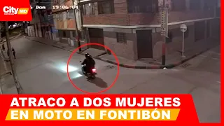 Brutal atraco a dos mujeres que estremece a Fontibón | CityTv | ArribaBogotá