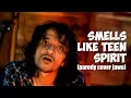 Download Lagu SMELLS LIKE TEEN SPIRIT - NIRVANA ( PARODY COVER JAWA)