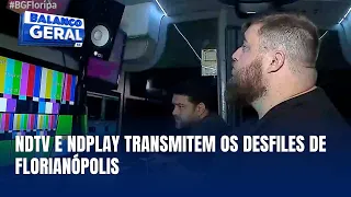 Desfiles das escolas de samba em Florianópolis terão transmissão exclusiva pala NDTV e NDPLAY