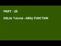 SQLite Tutorial Part 25 - ABS FUNCTION IN SQLITE