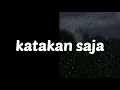 Download Lagu LIRIK LAGU KATAKAN SAJA BILA KAU INGINKAN AKU khifnu cover putri delina ft khifnu