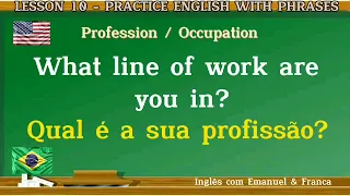 Aprender Inglês com Frases Úteis - PROFISSÃO. Lesson 10Learn English with Useful Phrases PROFESSION.