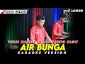 Lagu AIR BUNGA TEMPO SLOW KARAOKE NADA RENDAH VERSI KOPLO FARIS KENDANG ( F MINOR )