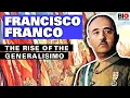Download Lagu Francisco Franco: The Rise of the Generalisimo