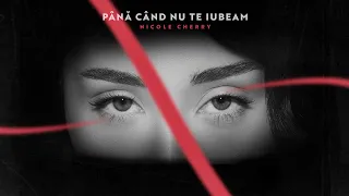 Descarcă Nicole Cherry - Pana cand nu te iubeam MP3 gratuit - Muzica123