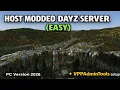 How to host a DAYZ SERVER with Mods EASIEST WAY