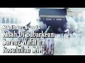 Download Lagu Full 30 Menit Kisah di babarkeun sareng wafatna Rosulullah SAW | Nadhoman Sunda